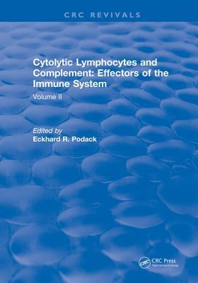 0939c] ^D.o.w.n.l.o.a.d# Cytolytic Lymphocytes and Complement Effectors of the Immune System: Volume 2 - Eckhard R Podack @P.D.F@