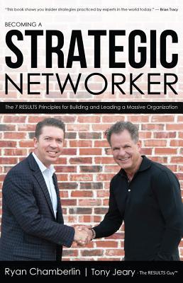 [9bc59] !Read@ %Online# Becoming a Strategic Networker: The 7 Results Principles for Building a Massive Organization - Ryan Chamberlin *PDF#