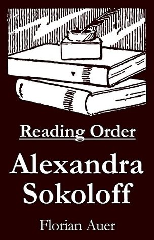 [2110e] ~R.e.a.d# Alexandra Sokoloff - Reading Order Book - Complete Series Companion Checklist - Florian Auer ^ePub*