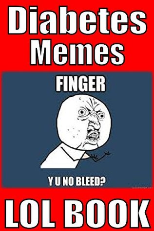 [658f0] !Full@ %Download* Memes: Funny Diabetes Memes - The Most Funny & Hilarious Diabetes Memes - Dank Meme Stash %PDF*