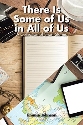[8c4cf] #Read@ There Is Some of Us in All of Us: A Collection of Short Stories - Jimmie Johnson @P.D.F~