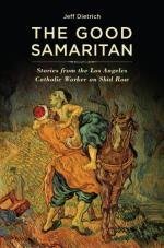 [5684d] #F.u.l.l.% ^D.o.w.n.l.o.a.d# The Good Samaritan: Stories from the Los Angeles Catholic Worker on Skid Row - Jeff Dietrich %P.D.F^