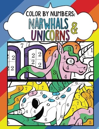 [217be] #R.e.a.d^ Color by Numbers: Narwhals & Unicorns: A Fantasy Color By Number Coloring Book for Kids, Teens and Adults Who Love The Enchanted World of Unicorns and the Magical Underwater Realm of Narwhals Swimming in the Ocean - Melody Kentworth ^e.P.u.b^