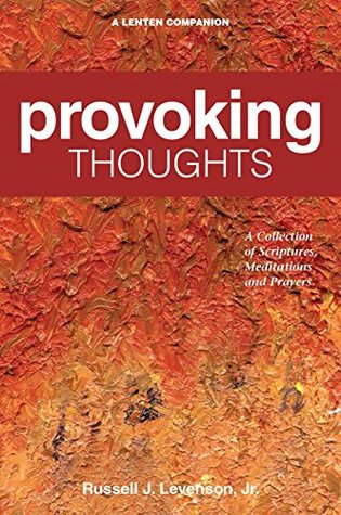 b93f6] ^D.o.w.n.l.o.a.d^ Provoking Thoughts: A Collections of Scriptures, Meditations and Prayers - Russell J. Levenson Jr. ^P.D.F%