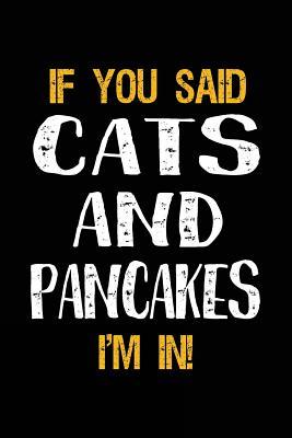 [d50fa] ^Read* ^Online* If You Said Cats and Pancakes I'm in: Journals to Write in for Kids - 6x9 -  %e.P.u.b*