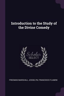 [9a40d] @R.e.a.d% Introduction to the Study of the Divine Comedy - Freeman Marshall Josselyn %P.D.F#