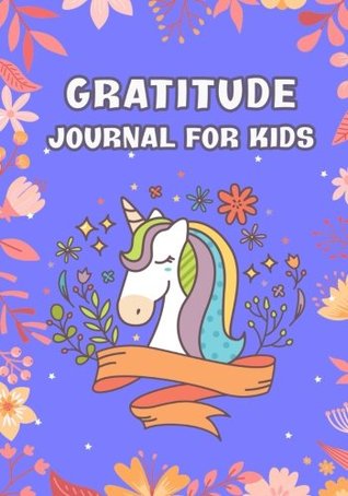 [61962] ^Read^ Gratitude Journal For Kids: Gratitude Journal for kids Children Teens /Gratitude Notebook Diary for Children/I am grateful book Notebooks For Kids  For Kids Children Teens Grateful Series) - Gratitude Journal Diary %PDF~