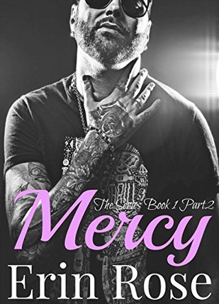 [7aff5] !Read! Mercy : The Series (Rebels of Chaos Motorcycle Club : Book 1 - Part 2) - Erin Rose %PDF%
