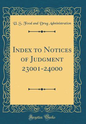 [f47e1] %Read^ !Online% Index to Notices of Judgment 23001-24000 (Classic Reprint) - United States Food and Drug Administration #e.P.u.b#