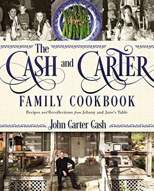 [6baef] *R.e.a.d~ ^O.n.l.i.n.e# The Cash and Carter Family Cookbook: Recipes and Recollections from Johnny and June's Table - John Carter Cash ^ePub#