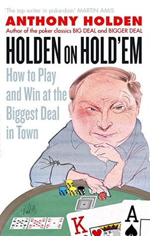 [51892] *R.e.a.d^ Holden On Hold'em: How to Play and Win at the Biggest Deal in Town - Anthony Holden @e.P.u.b@