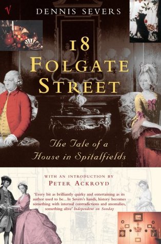 [a4e37] ^Download@ 18 Folgate Street: The Life of a House in Spitalfields - Dennis Severs %ePub^