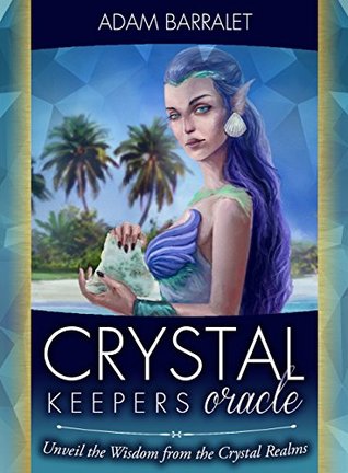 [63fd3] @F.u.l.l.@ ^D.o.w.n.l.o.a.d# Crystal Keepers Oracle: Unveil the Wisdom from the Crystal Realms - 45 colour cards & 125pp book - Adam Barralet ^PDF!