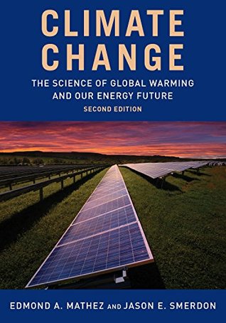 [2ee1a] *R.e.a.d% @O.n.l.i.n.e% Climate Change: The Science of Global Warming and Our Energy Future - Edmond A. Mathez !PDF~