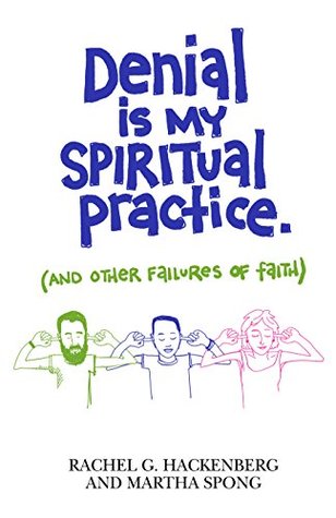 [8a3a2] ^Download* Denial Is My Spiritual Practice: (And Other Failures of Faith) - Rachel G. Hackenberg ~e.P.u.b*