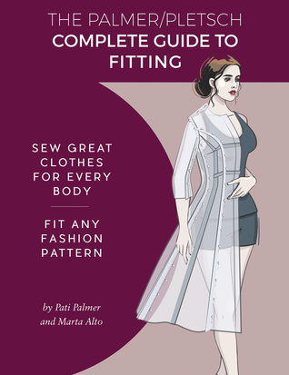 cd961] ~D.o.w.n.l.o.a.d@ The Palmer Pletsch Complete Guide to Fitting: Sew Great Clothes for Every Body. Fit Any Fashion Pattern - Pati Palmer @P.D.F#
