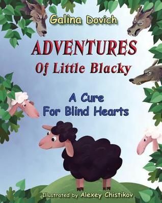 [f19b9] ~Read# *Online^ Adventures of Little Blacky: A Cure for Blind Hearts - Galina Dovich @PDF!
