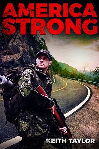 [9964f] ~R.e.a.d* America Strong: A Post-Apocalyptic EMP Survival Thriller - Keith Taylor ~PDF~