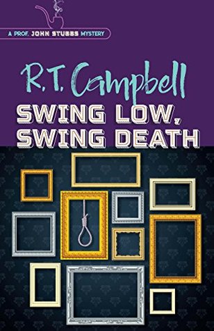 [1c864] @Download! Swing Low, Swing Death (Prof. John Stubbs Mystery) - R. T. Campbell #PDF!