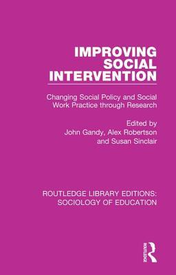 1311a] *D.o.w.n.l.o.a.d@ Improving Social Intervention: Changing Social Policy and Social Work Practice Through Research - John Gandy %e.P.u.b!