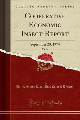 f6ee1] ^D.o.w.n.l.o.a.d! Cooperative Economic Insect Report, Vol. 24: September 20, 1974 (Classic Reprint) - United States Plant Pest Contr Division *ePub!