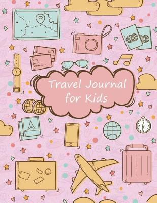[4cec9] *Read~ Travel Journal for Kids: Diary Notebook with Prompts for Writing Summer Journal for Kids, Summer Travel Family Holiday, Summer Journal for Girl, Boys, Tweens, Teens, 120  Page Travel Journal Extra Large 8.5 X 11 Inch (Kids Travel Journals with Prompts) (V -  *P.D.F@