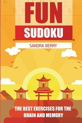 [d5efa] ~Read* Fun Sudoku: The Best Exercises for the Brain and Memory - Sandra Berry !P.D.F~