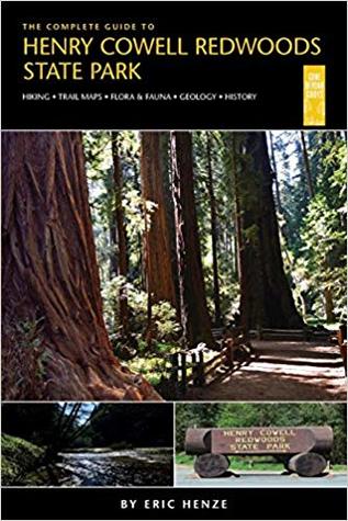 [0f929] ^Read% @Online@ The Complete Guide to Henry Cowell Redwoods State Park - Eric Henze *P.D.F%
