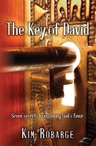 [7e904] #R.e.a.d% The Key of David: Seven secrets to receiving God's favor - Kim Robarge #PDF^