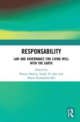 [a24ba] ^R.e.a.d~ Responsability: Law and Governance for Living Well with the Earth - Betsan Martin ~e.P.u.b%