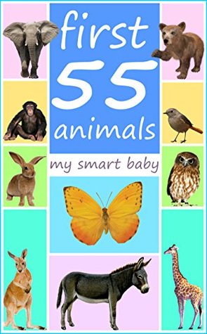 [90762] ~Read@ First 55 animals   Full illustrated list of animals for toddlers: Teach your baby, toddler, kids new words by amazing pictures   build vocabulary of toddlers - Suzy Mako ~PDF^