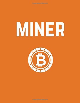 [c2bcf] %Full^ ^Download# Miner: Blockchain Cryptocurrency Notebook Journal, 100 Lined Pages (Bitcoin Notebooks) (Volume 9) - Crypto Royals !e.P.u.b*