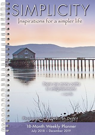 [d3bbf] #Full* !Download* 2019 Simplicity Inspirations for a Simpler Life 18-Month Weekly Planner: By Sellers Publishing - Deborah DeWit !ePub!