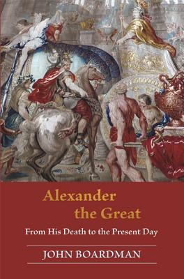 [eae8e] !R.e.a.d^ Alexander the Great: From His Death to the Present Day - John Boardman ~e.P.u.b^