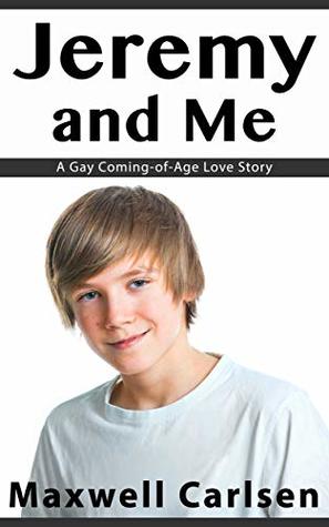 [9965c] #R.e.a.d% Jeremy and Me: A Gay Coming-of-Age Love Story - Maxwell Carlsen #e.P.u.b@
