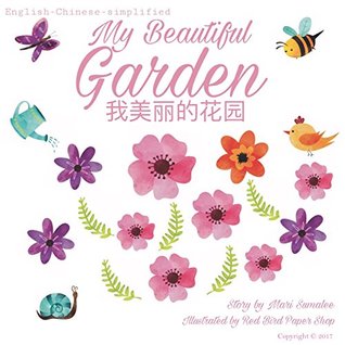 [be24f] *R.e.a.d! @O.n.l.i.n.e* My Beautiful Garden (Chinese-English): Dual Language Edition - Mari Sumalee ~e.P.u.b~
