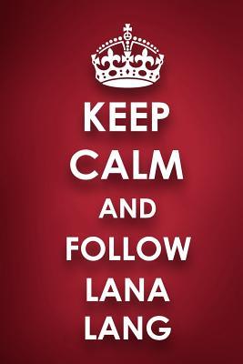 [ee488] !Full% #Download% Keep Calm and Follow Lana Lang: Lana Lang Diary Journal Notebook -  ^ePub*