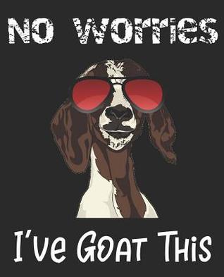 [ead81] %Read~ %Online~ No Worries I've Goat This: 100 Page Wide Ruled Composition Notebook - McCaff Merch !e.P.u.b*