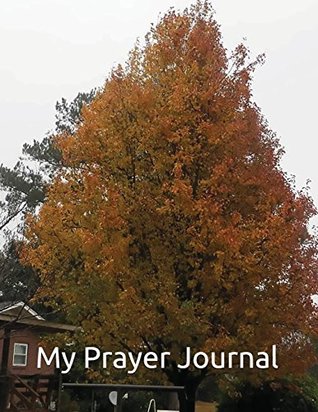 [df15b] ^F.u.l.l.^ *D.o.w.n.l.o.a.d* My Prayer Journal: Mark 11:24 Therefore I Tell You, Whatever You Ask in Prayer, Believe That You Have Received It, and It Will Be Yours. - Rose Elaine ~e.P.u.b*