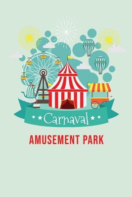 [1a06f] ^R.e.a.d~ @O.n.l.i.n.e% Carnaval Amusement Park: Big Top Circus Ferris Wheel Notebook Journal -  %ePub#