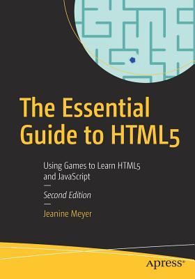 [46ae9] *Read@ The Essential Guide to Html5: Using Games to Learn Html5 and JavaScript - Jeanine Meyer %e.P.u.b#