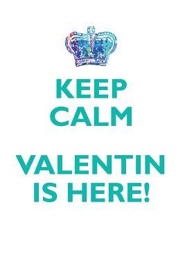 aab3f] ^D.o.w.n.l.o.a.d% KEEP CALM, VALENTIN IS HERE AFFIRMATIONS WORKBOOK Positive Affirmations Workbook Includes: Mentoring Questions, Guidance, Supporting You - Affirmations World !PDF^