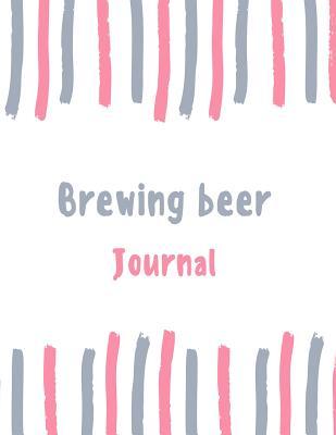 [87c30] @F.u.l.l.~ !D.o.w.n.l.o.a.d% Brewing Beer Journal: 100 Pages College Ruled Lined Journal/Notebook - 8.5 X 11 Large Log Book/Notepad - Sweet Tooth Journals @e.P.u.b%