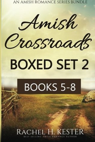 [27774] ^R.e.a.d^ Amish Crossroads BOXED SET 2: Books 5-8 (an Amish Romance Series Bundle) (Volume 2) - Rachel H. Kester ^PDF!