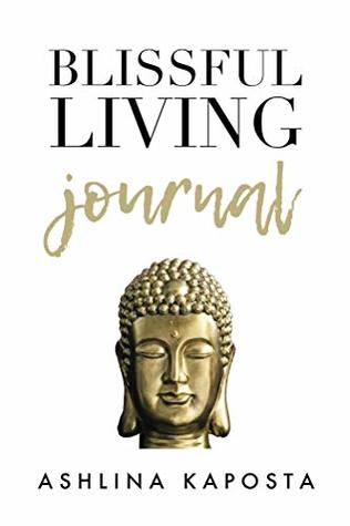 [bd3b4] ^Read^ Blissful Living Journal: A glamorous guidebook to enhance your life, connect to your inner light and bring you back to bliss - Ashlina Kaposta @ePub^