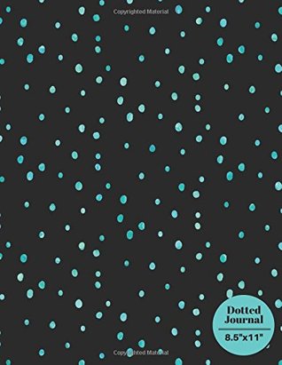 [c2407] ^Read% Dotted Journal 8.5x11: Black & Blue Dotted Cover Design Dot Grid Diary Notebook to write in, Bullet Pages for Multipurpose Use, Planner, Graph. Size Paperback.: Volume 78 (Dotted Notebooks) -  ~e.P.u.b~