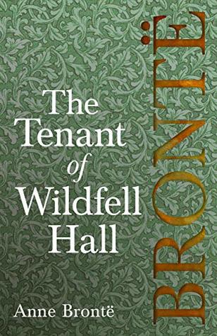 [fe75d] ~Download! The Tenant of Wildfell Hall: Including Introductory Essays by Virginia Woolf, Charlotte Brontë and Clement K. Shorter - Anne Brontë %e.P.u.b#
