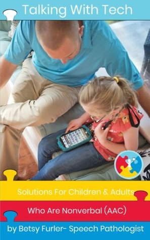[86b26] ^Full^ %Download@ Talking With Tech: Solutions For Children and Adults Who Are Nonverbal (AAC): Technology, iPads and Apps That Improve Lives - Betsy Furler #ePub*
