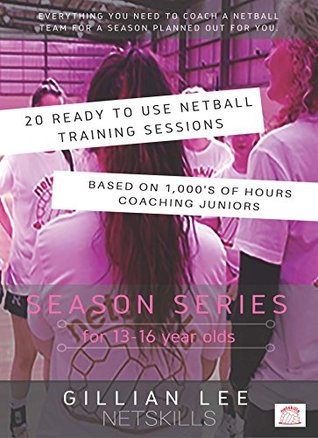 [c6530] @F.u.l.l.@ #D.o.w.n.l.o.a.d* Season Series for 13 - 16 Year Olds (Netball Season Series Book 2) - Gillian Lee *e.P.u.b@