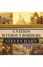 [bb45c] *Full* #Download% A Nation Without Borders: The United States and Its World, 1830-1910 - Steven Hahn !e.P.u.b~